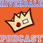 Riverdale Podcast